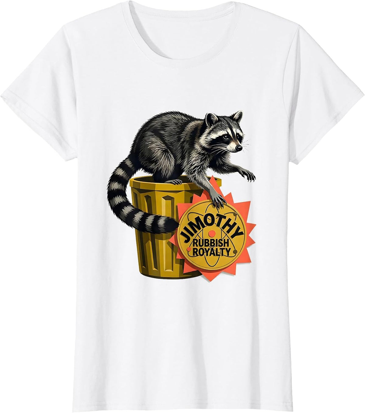 Women's Jimothy Rubbish Royalty Funny Raccoon Meme Trash Panda T-Shirt - White