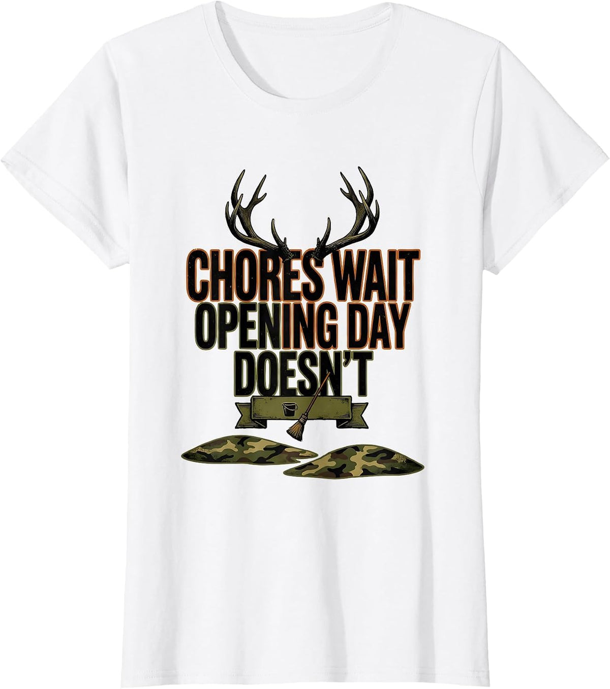 Chores Wait, Opening Day Doesn't Funny Hunting Dad Outdoor T-Shirt - White