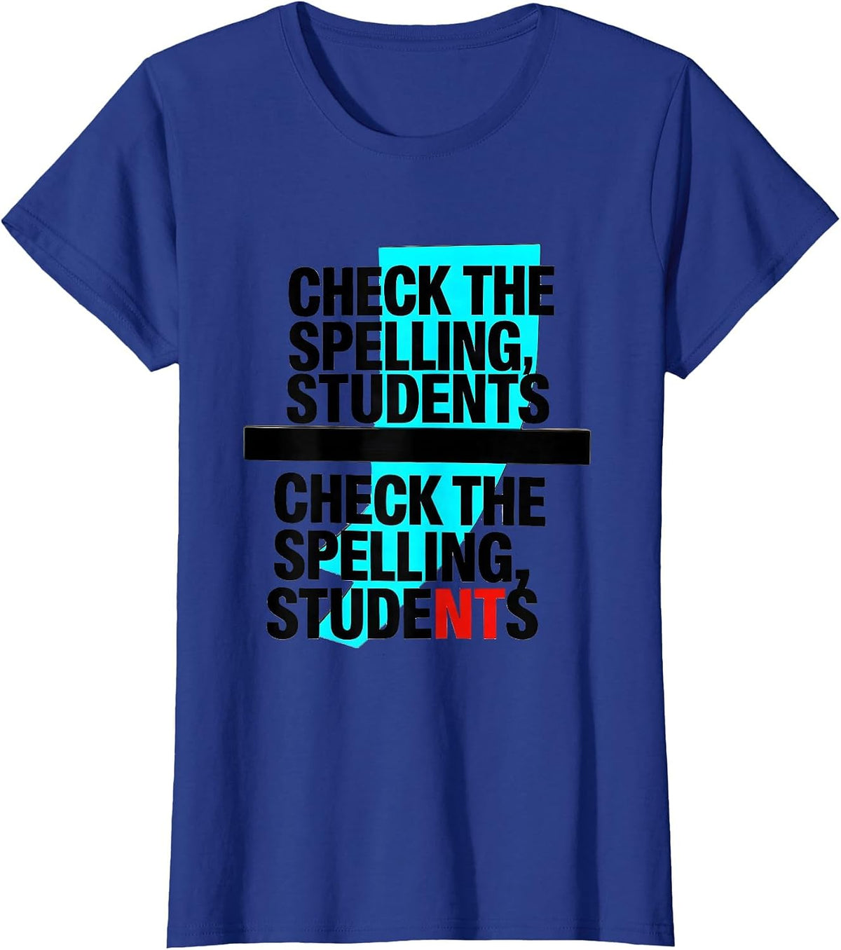 Women's Check the spelling students Check the spelling, students T-Shirt - Royal Blue