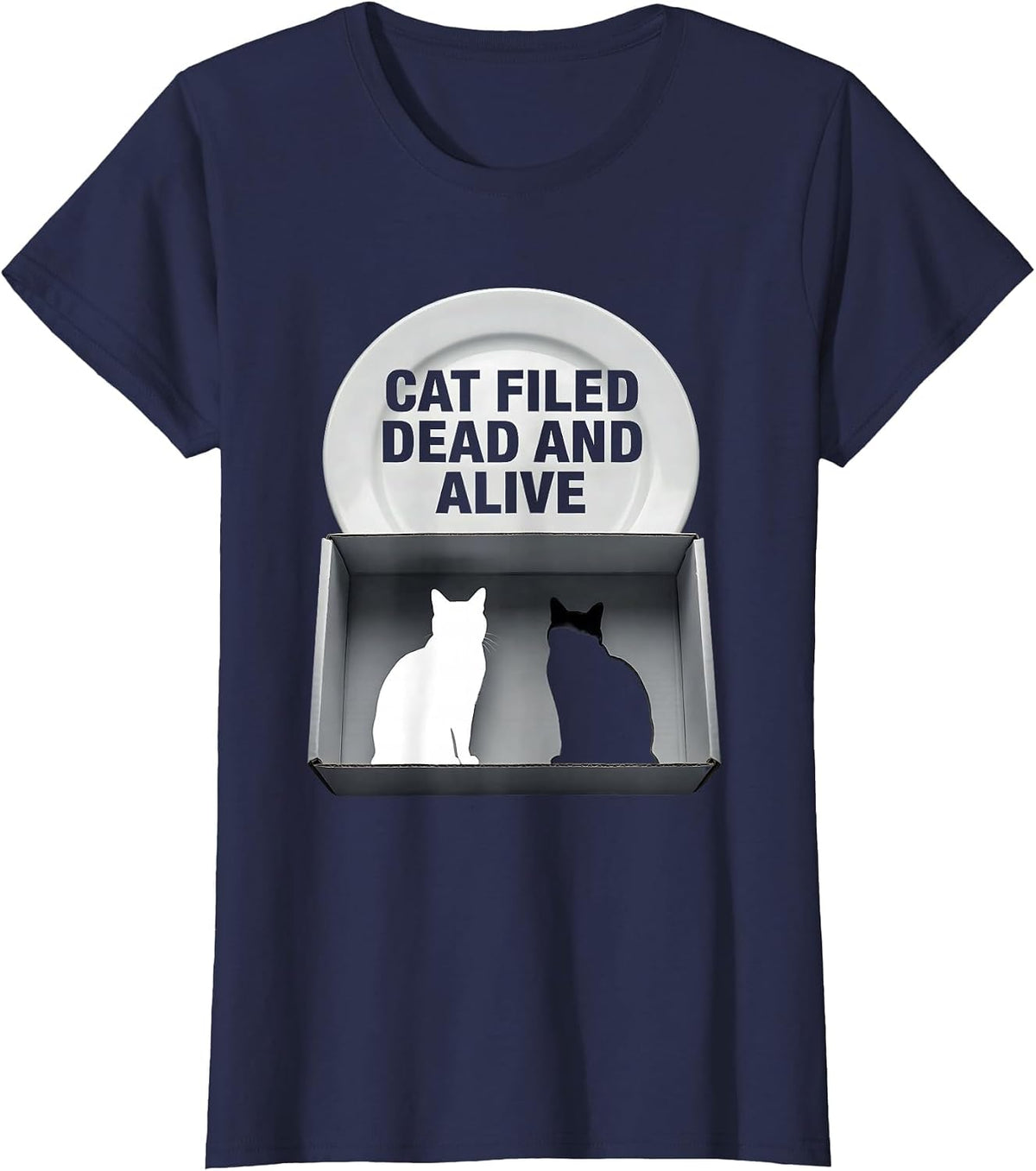 Women's Cat Filed Dead And Alive Funny Science Quantum Physics Cat T-Shirt - Navy Blue