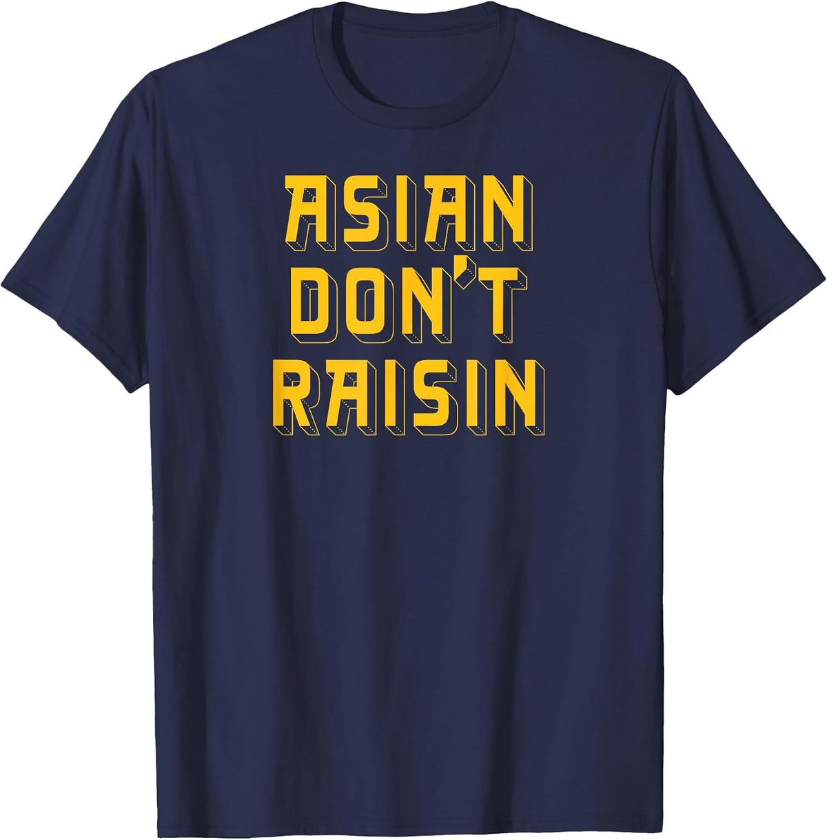Asian Don’T Raisin T-Shirt - Navy Blue