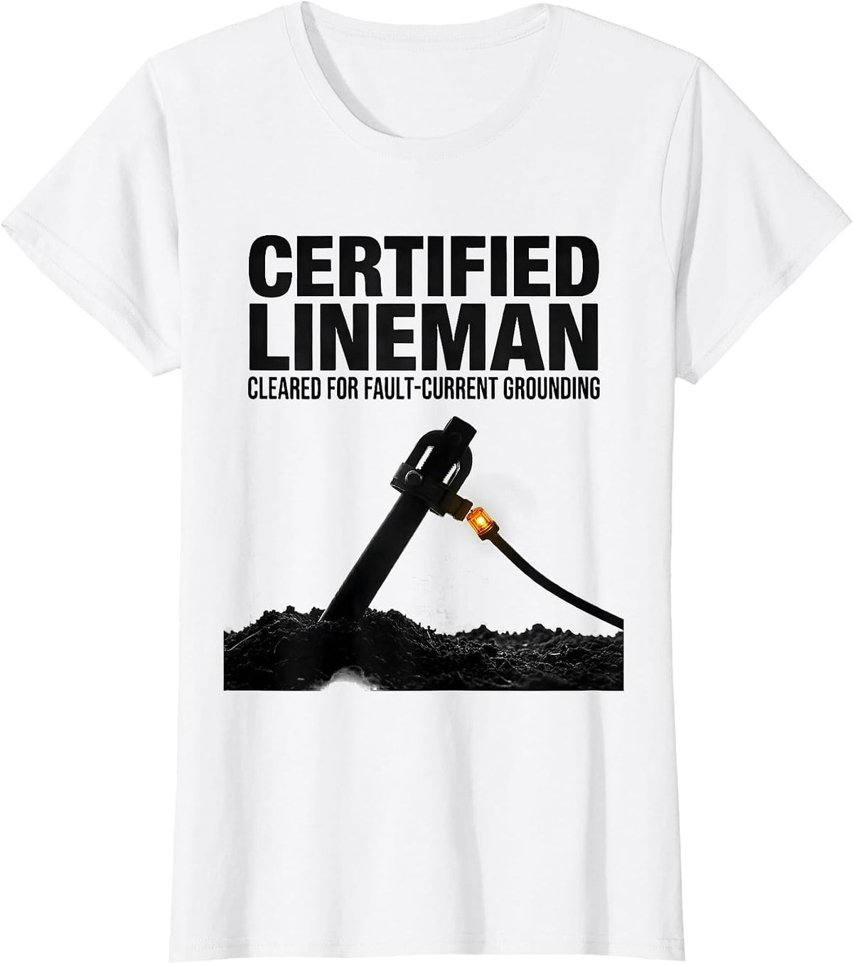 Women's Certified Lineman, Cleared For Fault-Current Grounding T-Shirt - White