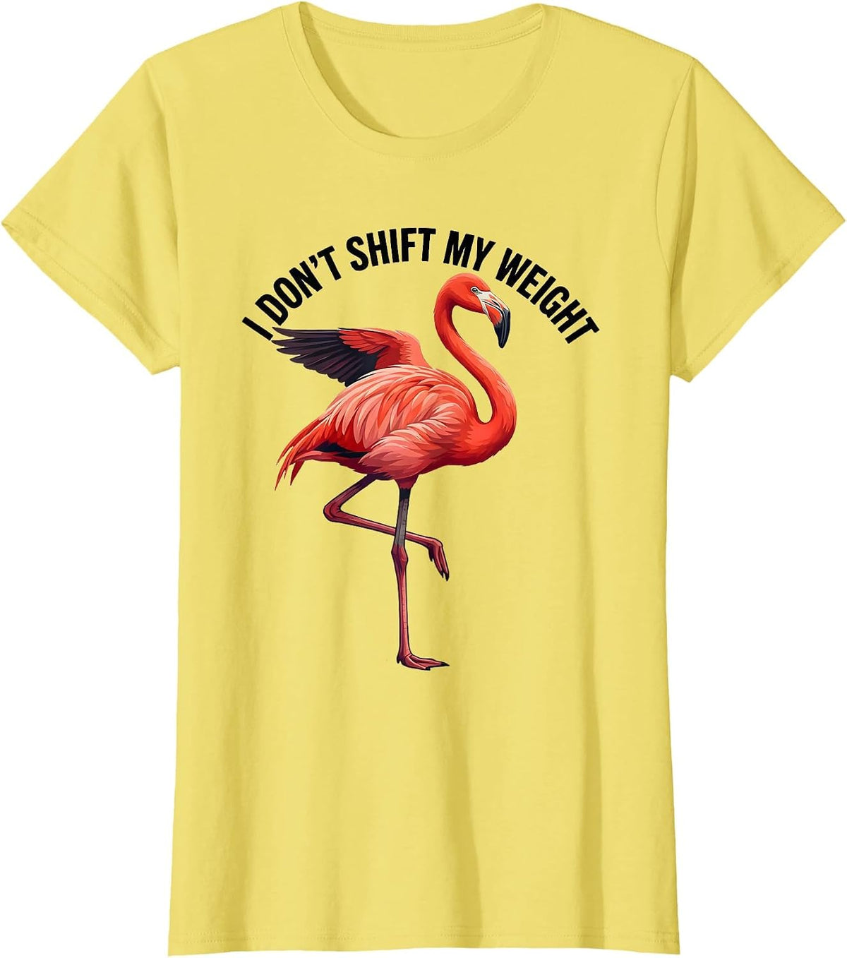 I Don't Shift My Weight Funny Flamingo Bird Lover Summer T-Shirt - Lemon Yellow