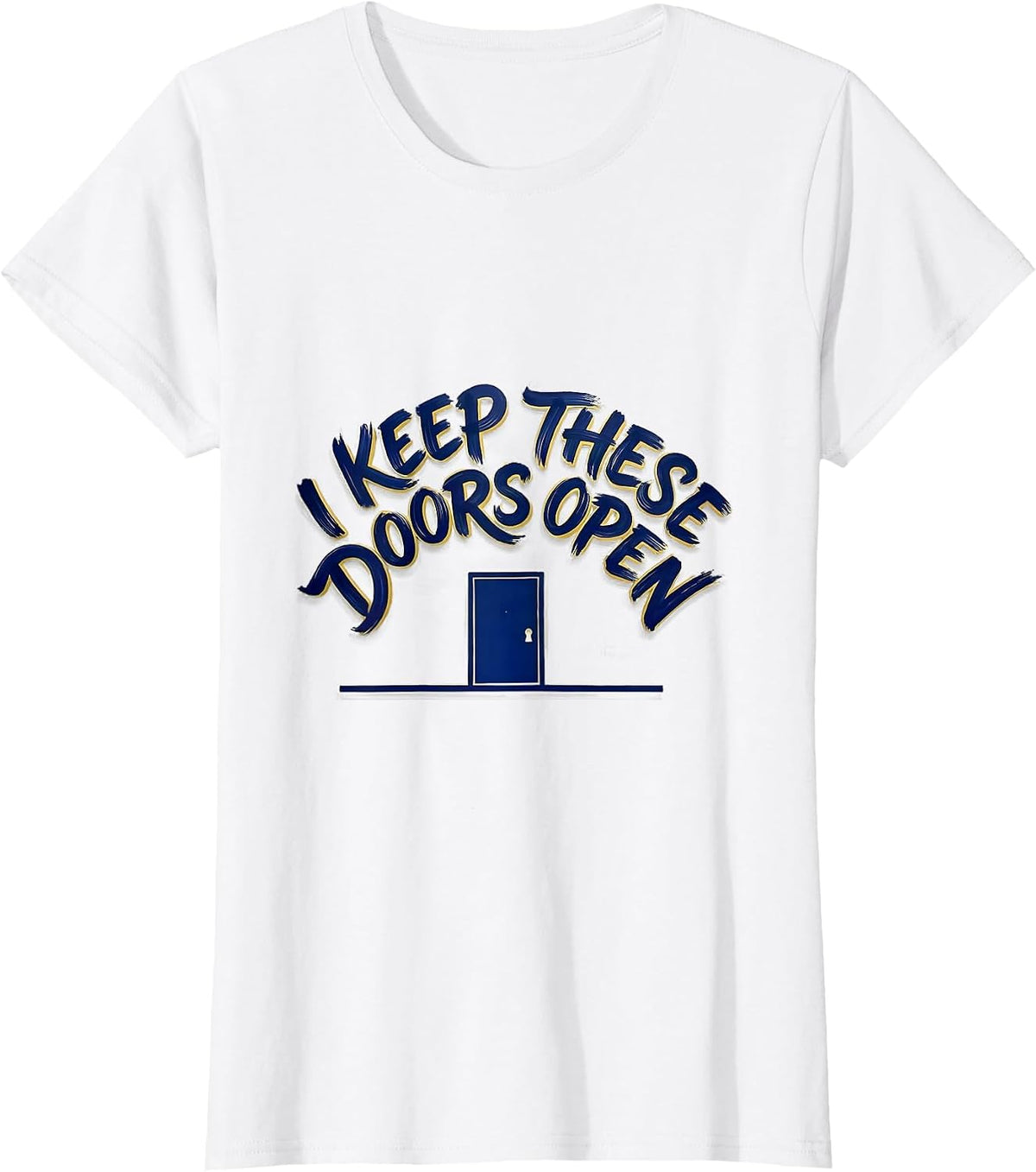 Women's I Keep These Doors Open Funny School Custodian Appreciation T-Shirt - White