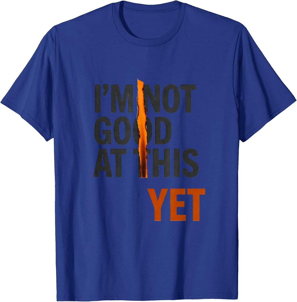 I'm Not Good At This Yet Growth Mindset Teacher Motivation T-Shirt - Royal Blue