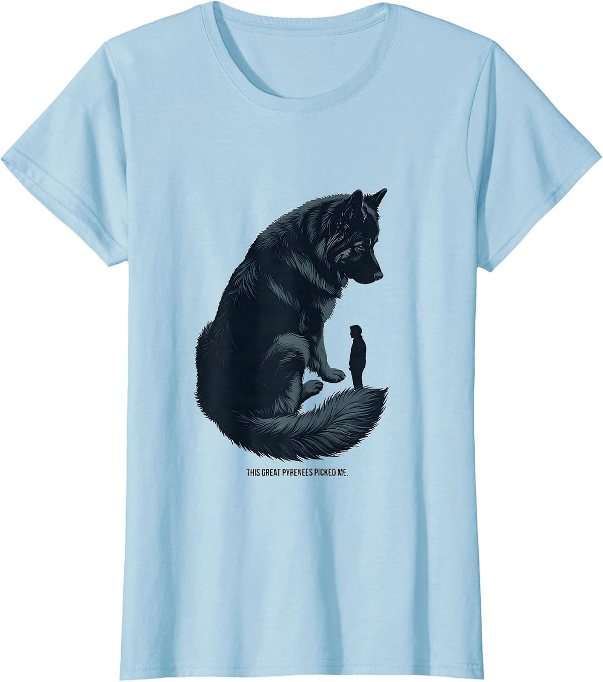 Women's This Great Pyrenees Picked Me Funny Dog Lover Gift T-Shirt - Baby Blue