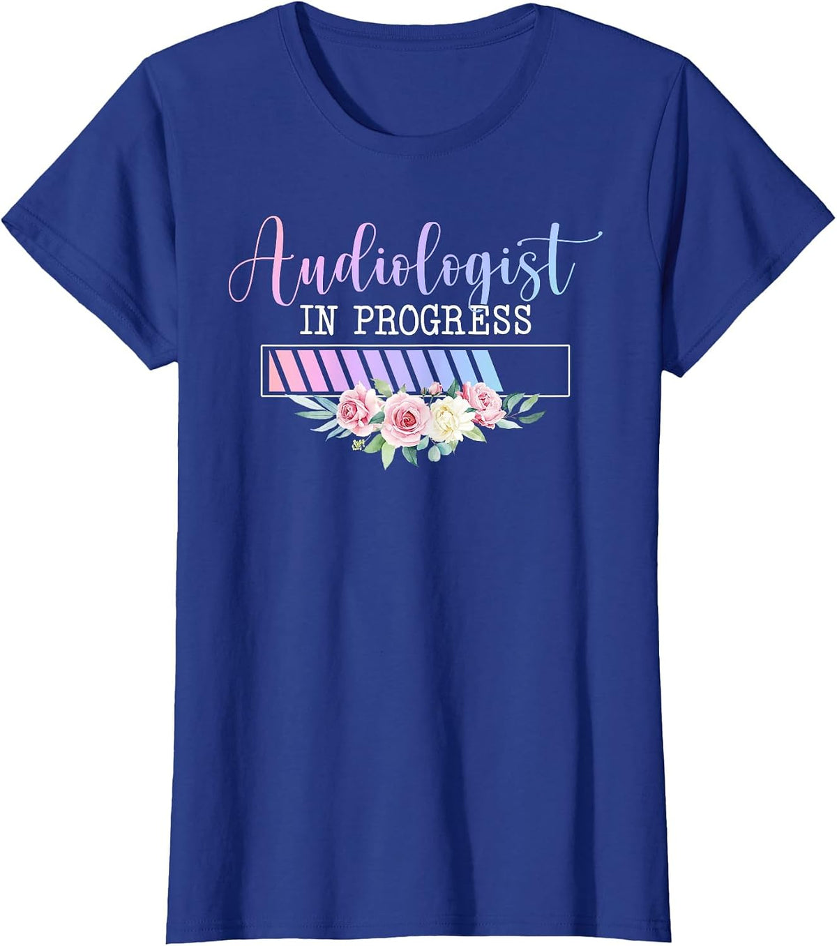 Audiologist in Progress Audiology Student Future Audiologist T-Shirt - Royal Blue