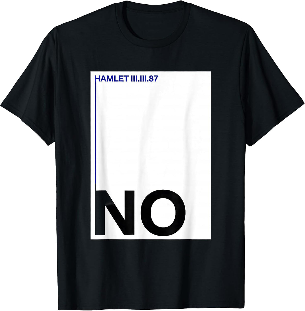 Men's Hamlet III.iii.87 No Literary Humor Shakespeare Quote T-Shirt - Black