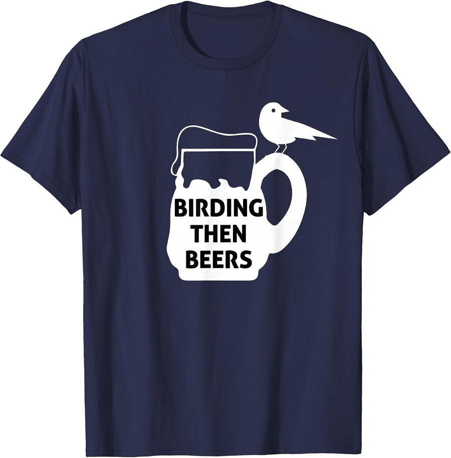 Birding Then Beers Bird Watching T-Shirt - Navy Blue