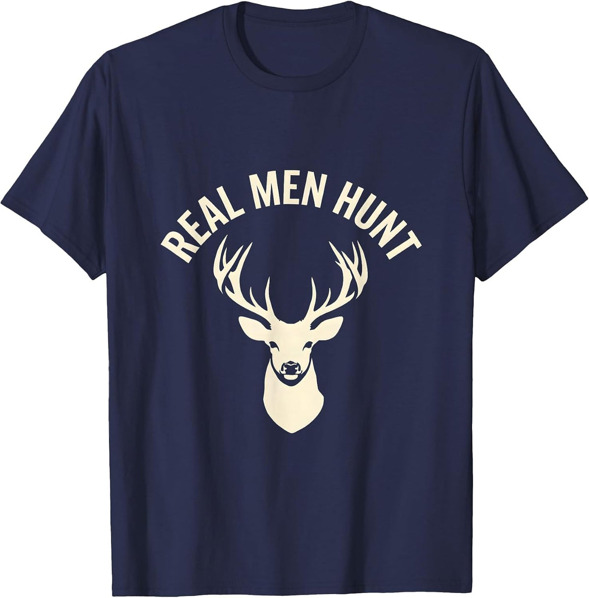 Men's Real Men Hunt Bold Hunting Graphic Design T-Shirt - Navy Blue