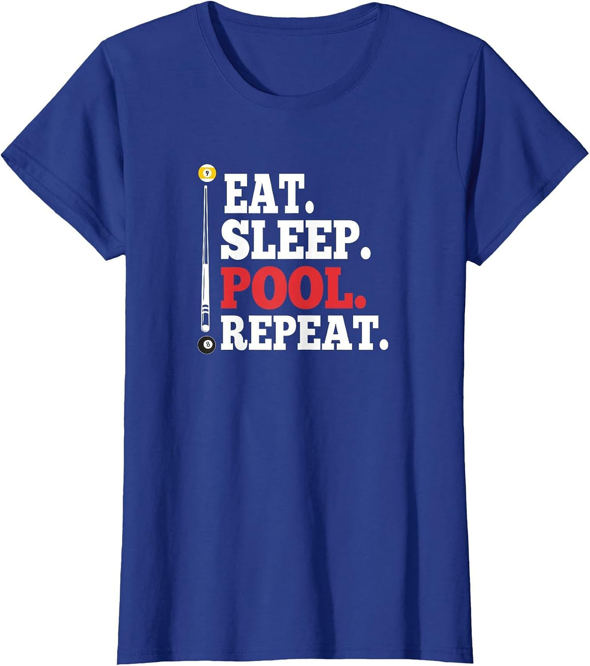 Eat Sleep Pool Repeat Funny Billiards T-Shirt T-Shirt - Royal Blue