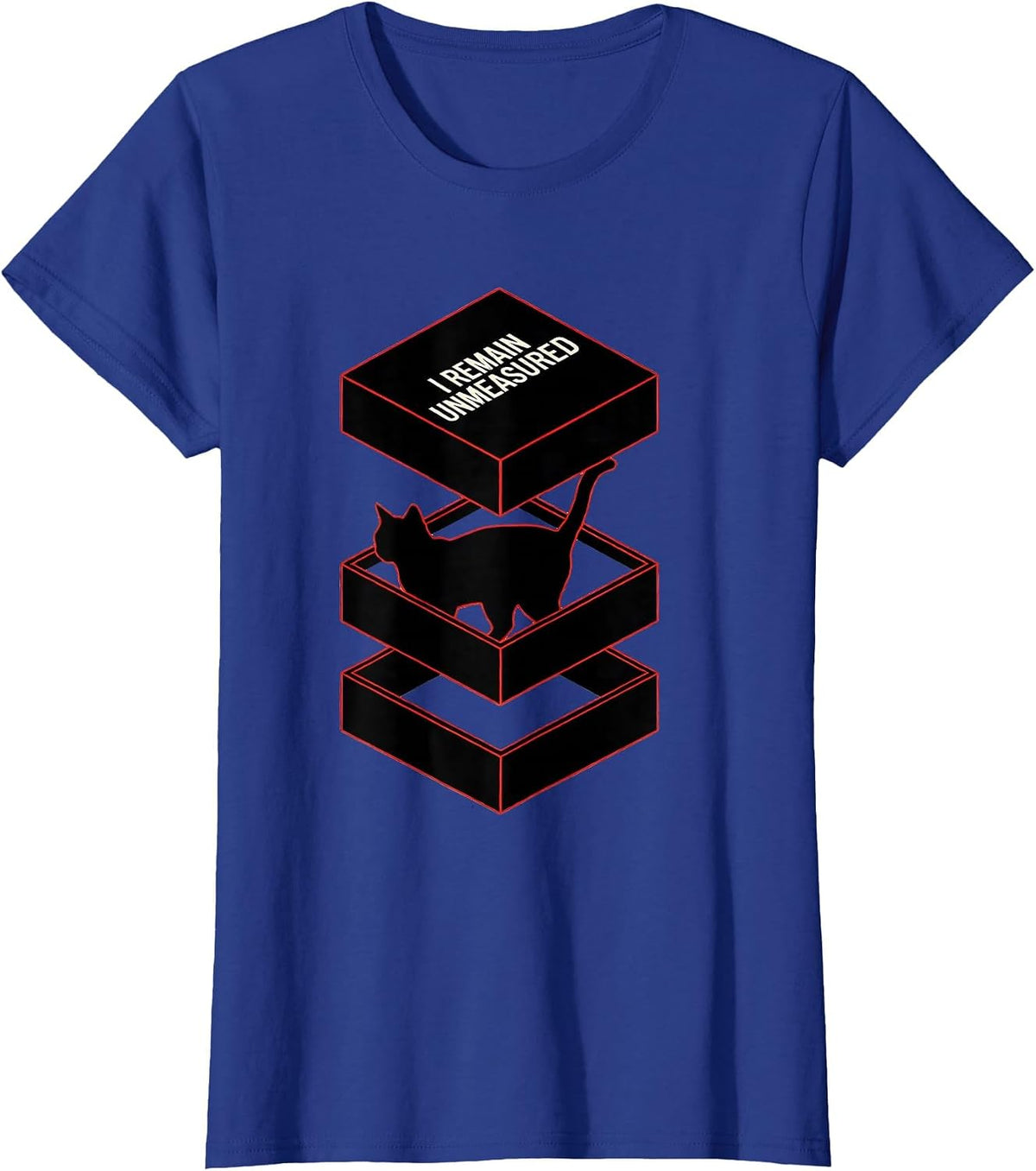 Women's I Remain Unmeasured Funny Quantum Physics Science Geek T-Shirt - Royal Blue