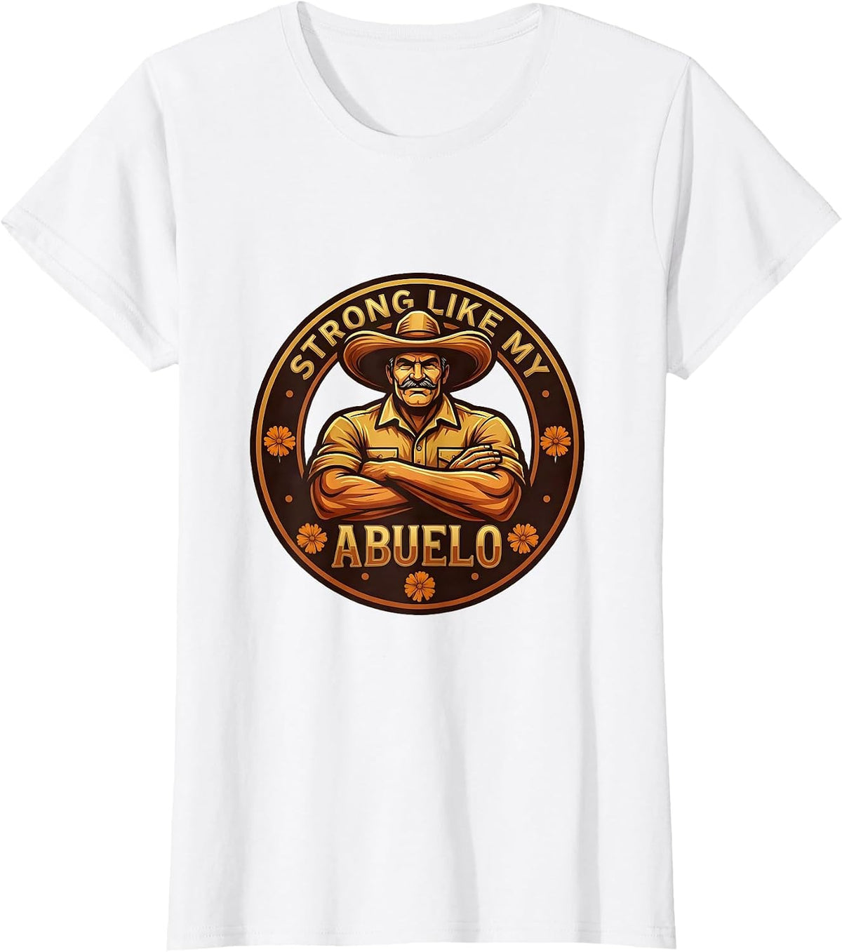 Strong Like My Abuelo Hispanic Heritage Design T-Shirt - White