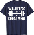 Will Lift for Cheat Meal Bodybuilder Strength Training T-Shirt - Navy Blue