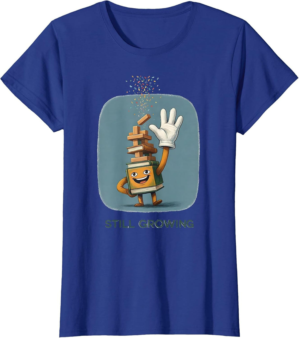 Women's Still Growing Growth Mindset Teacher Classroom Motivation T-Shirt - Royal Blue