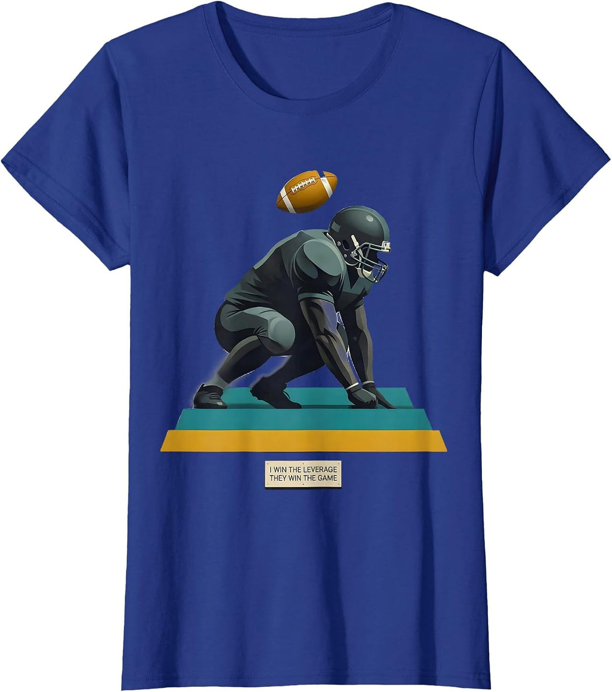 Women's I Win The Leverage They Win The Game Funny Football Lineman T-Shirt - Royal Blue