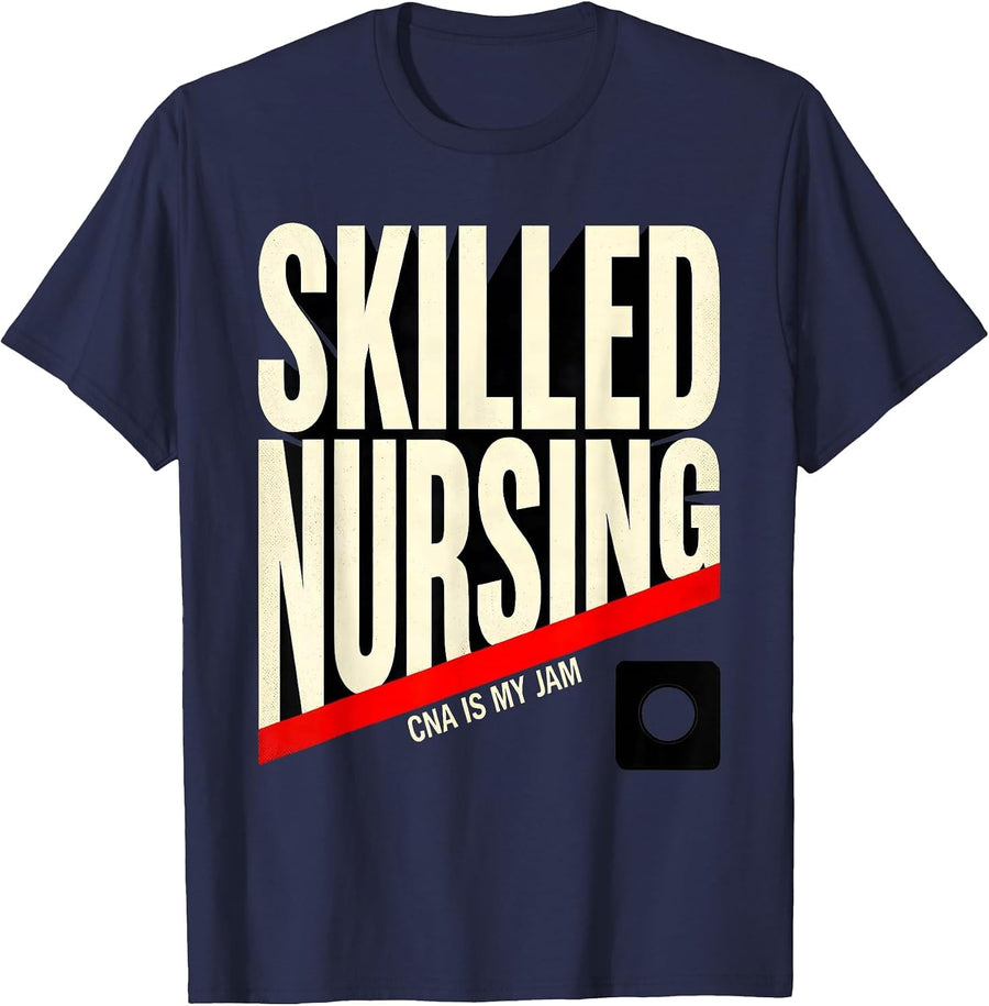 Skilled Nursing CNA Is My Jam Funny Nurse Appreciation Gift T-Shirt - Navy Blue