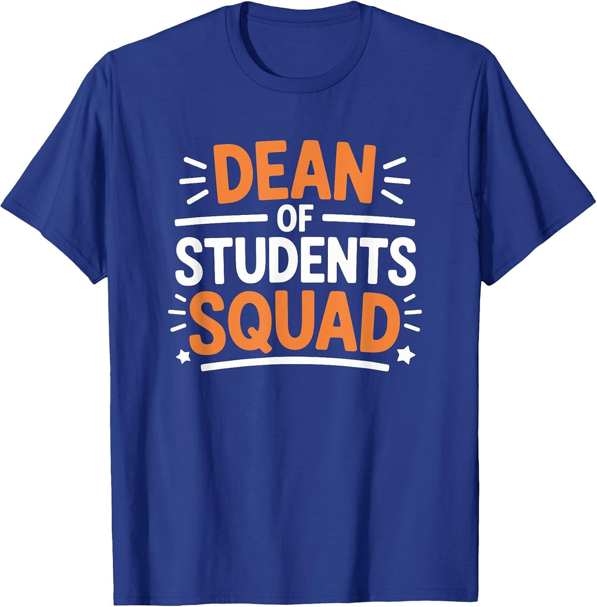 Dean of Students Squad, School Teacher and Dean of Student T-Shirt - Royal Blue