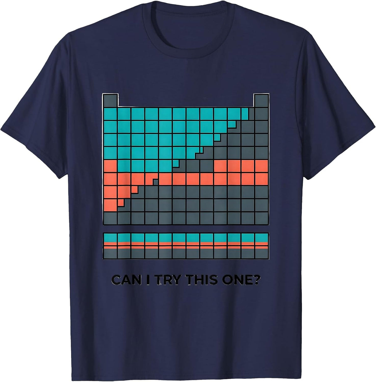 Men's Can I Try This One Funny Periodic Table Science Teacher Gift T-Shirt - Navy Blue