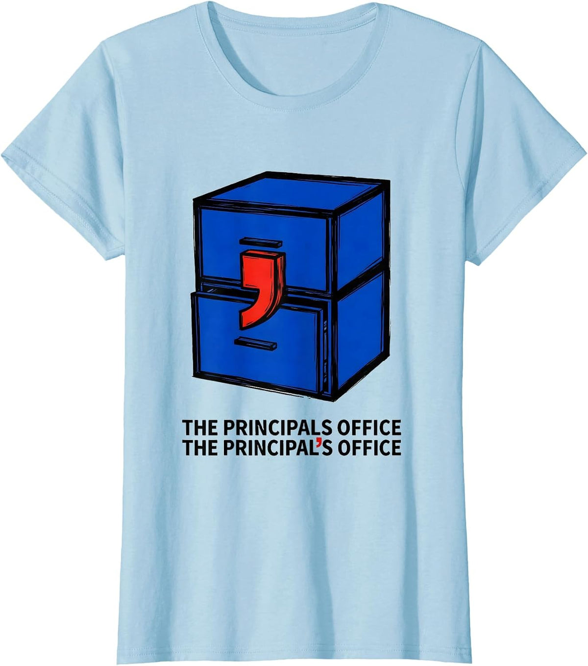 Women's The principals office The principal's office Funny Grammar T-Shirt - Baby Blue