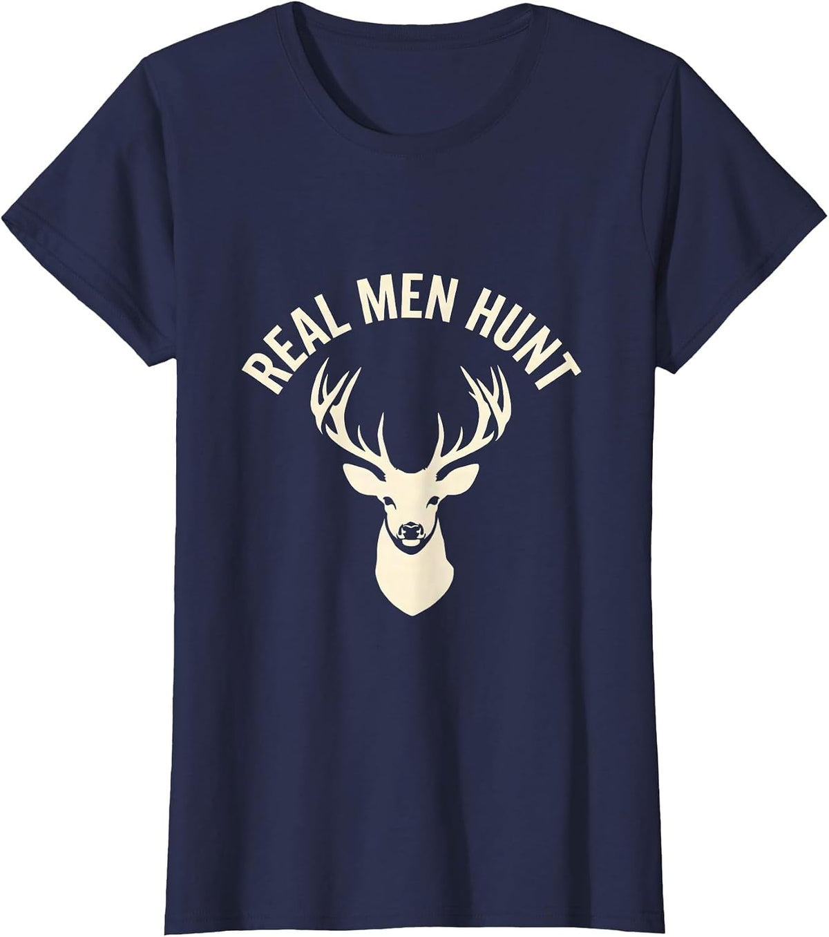 Women's Real Men Hunt Bold Hunting Graphic Design T-Shirt - Navy Blue