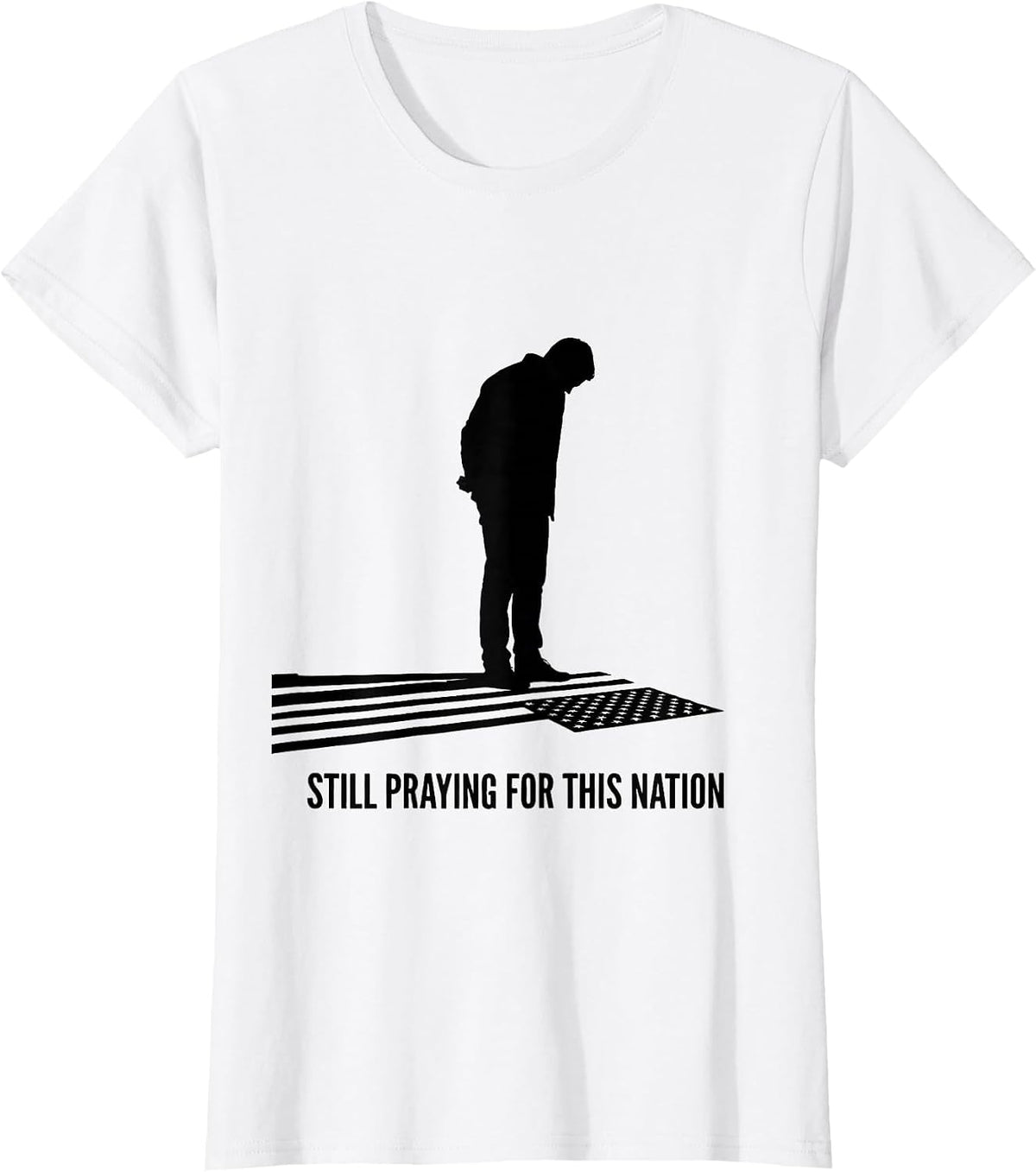 Women's Still Praying For This Nation Faith Over Fear Patriotic T-Shirt - White
