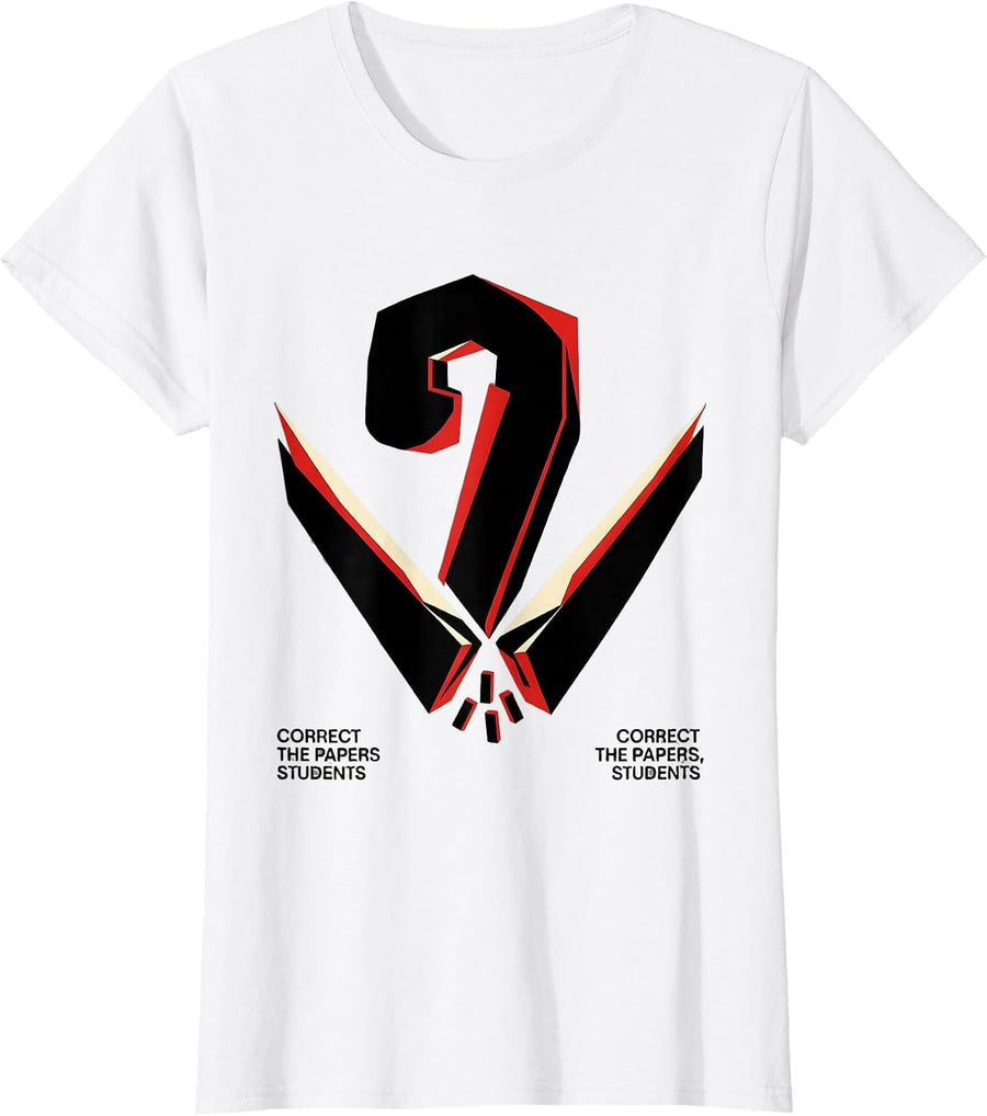 Women's Correct the papers students Correct the papers, students T-Shirt - White