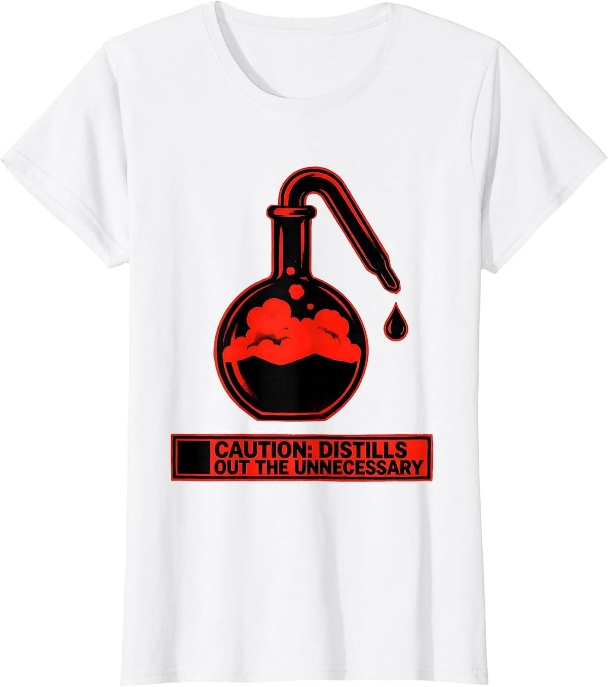 Women's Caution: Distills Out The Unnecessary Science Teacher T-Shirt - White