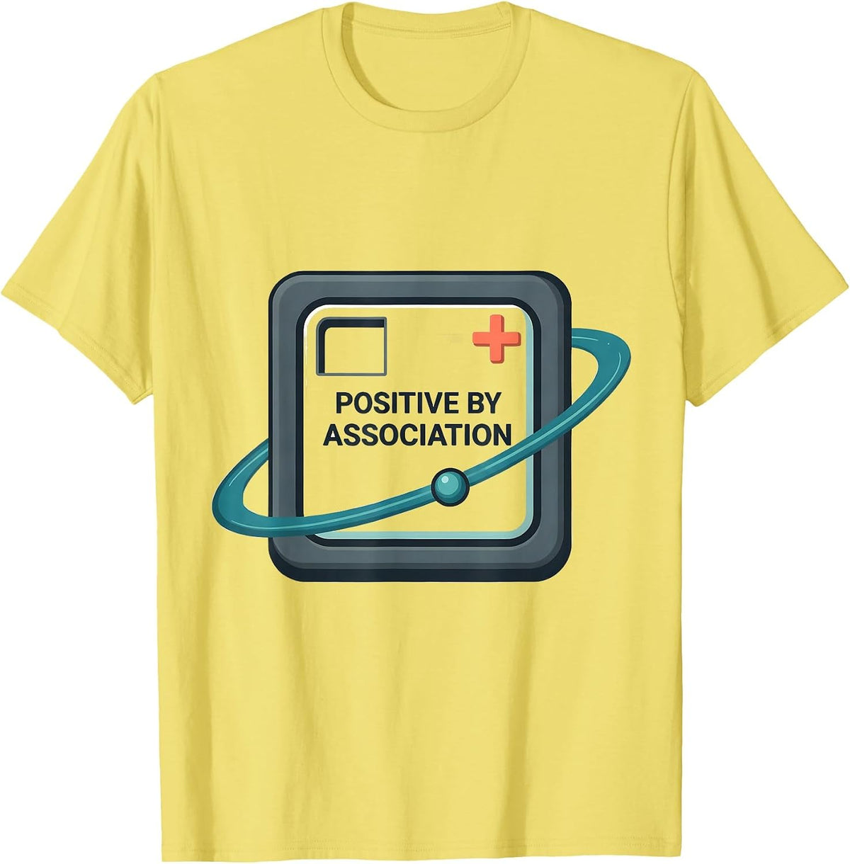 Men's Positive By Association Funny Science Chemistry Nerd Humor T-Shirt - Lemon Yellow