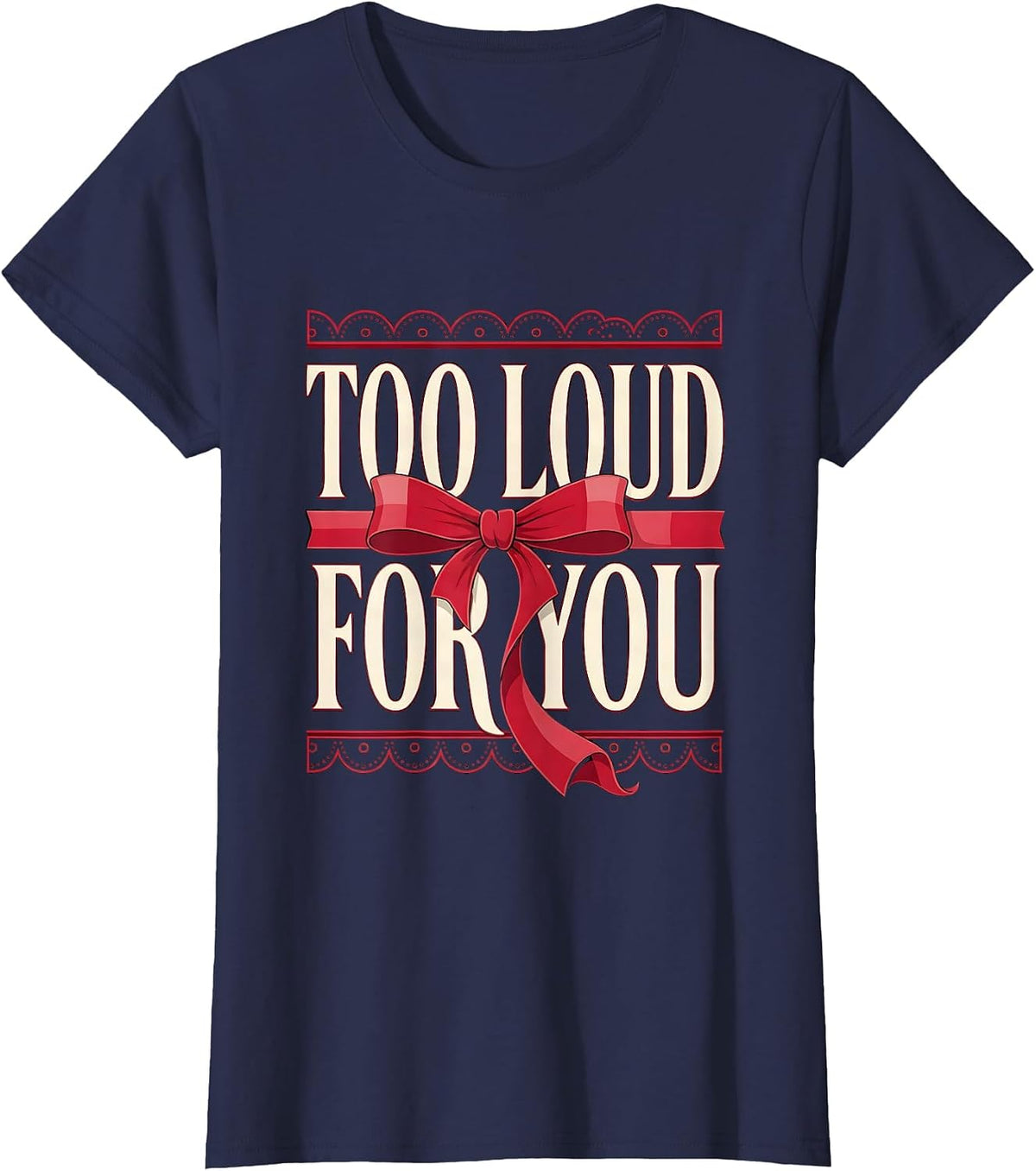 Women's Too Loud For You Grunge Rock Graphic Design T-Shirt - Navy Blue