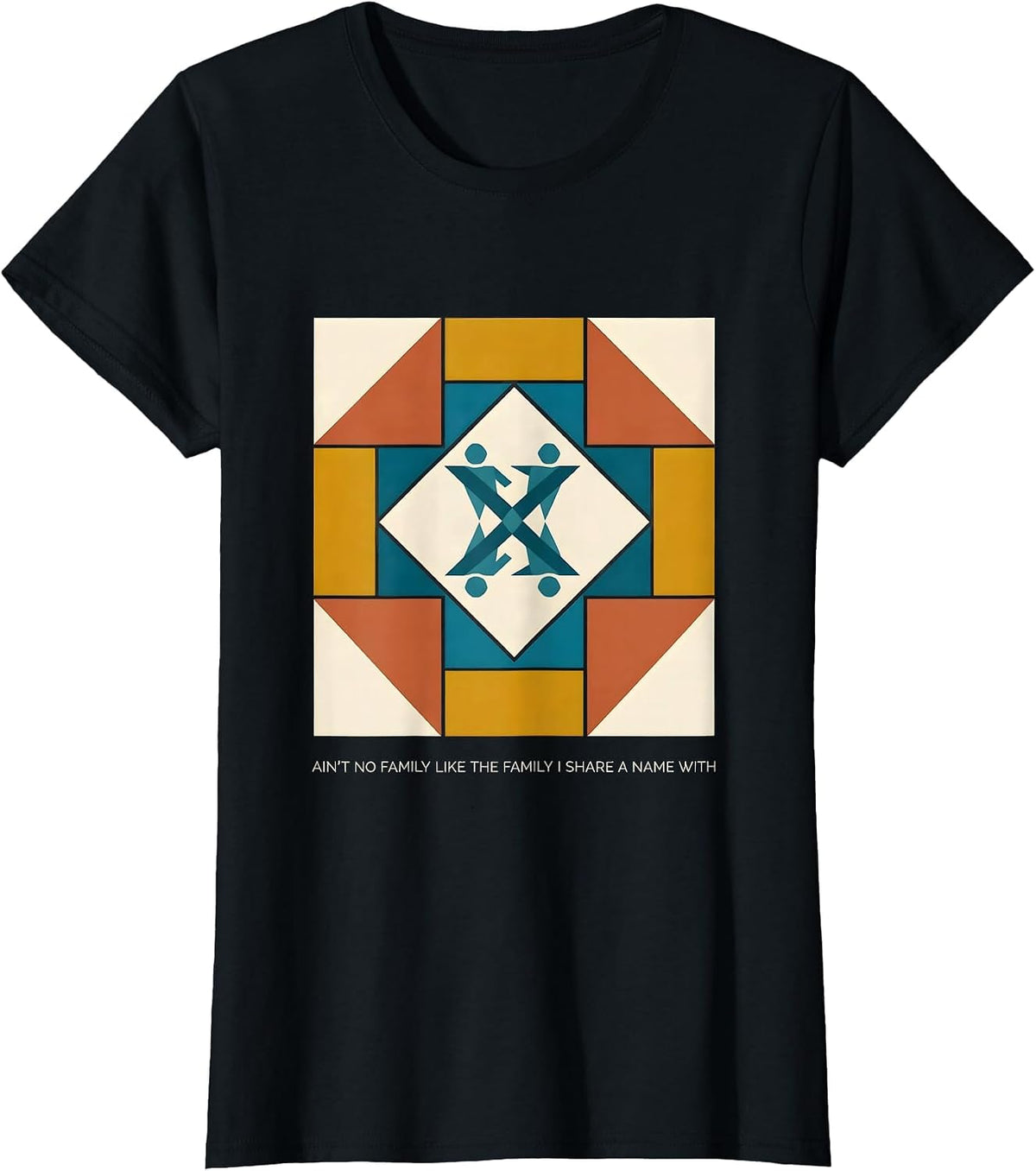 Ain't No Family Like The Family I Share A Name With Matching T-Shirt - Black