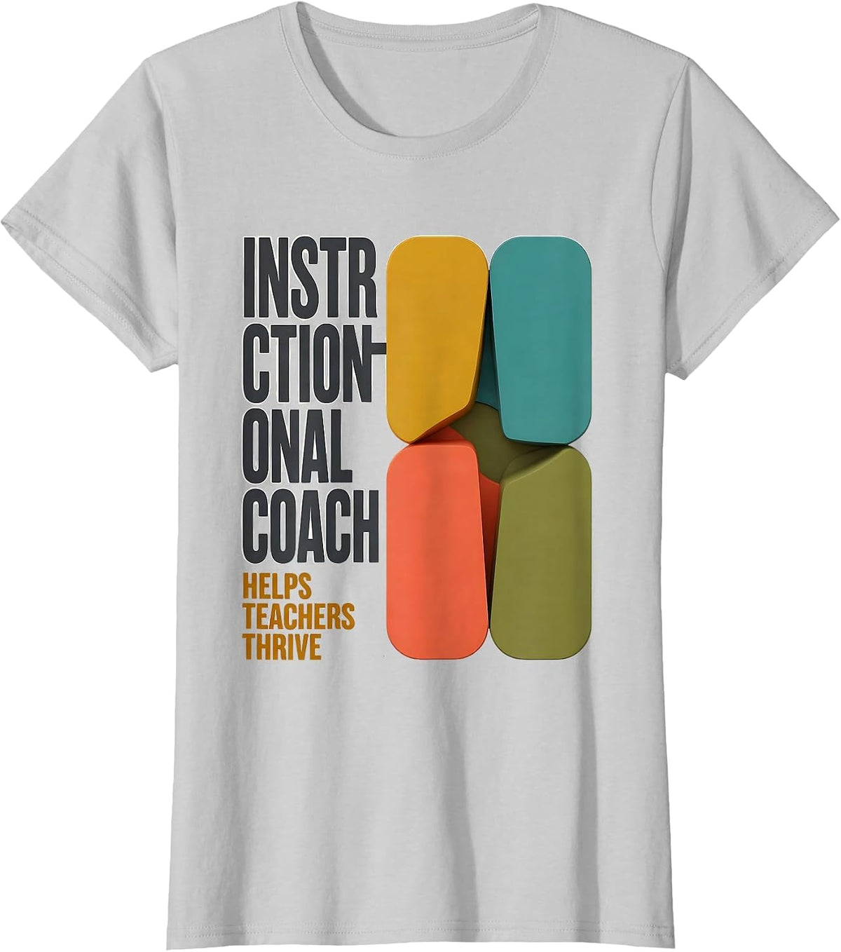 INSTRUCTIONAL COACH HELPS TEACHERS THRIVE Staff Appreciation T-Shirt - Silver Grey