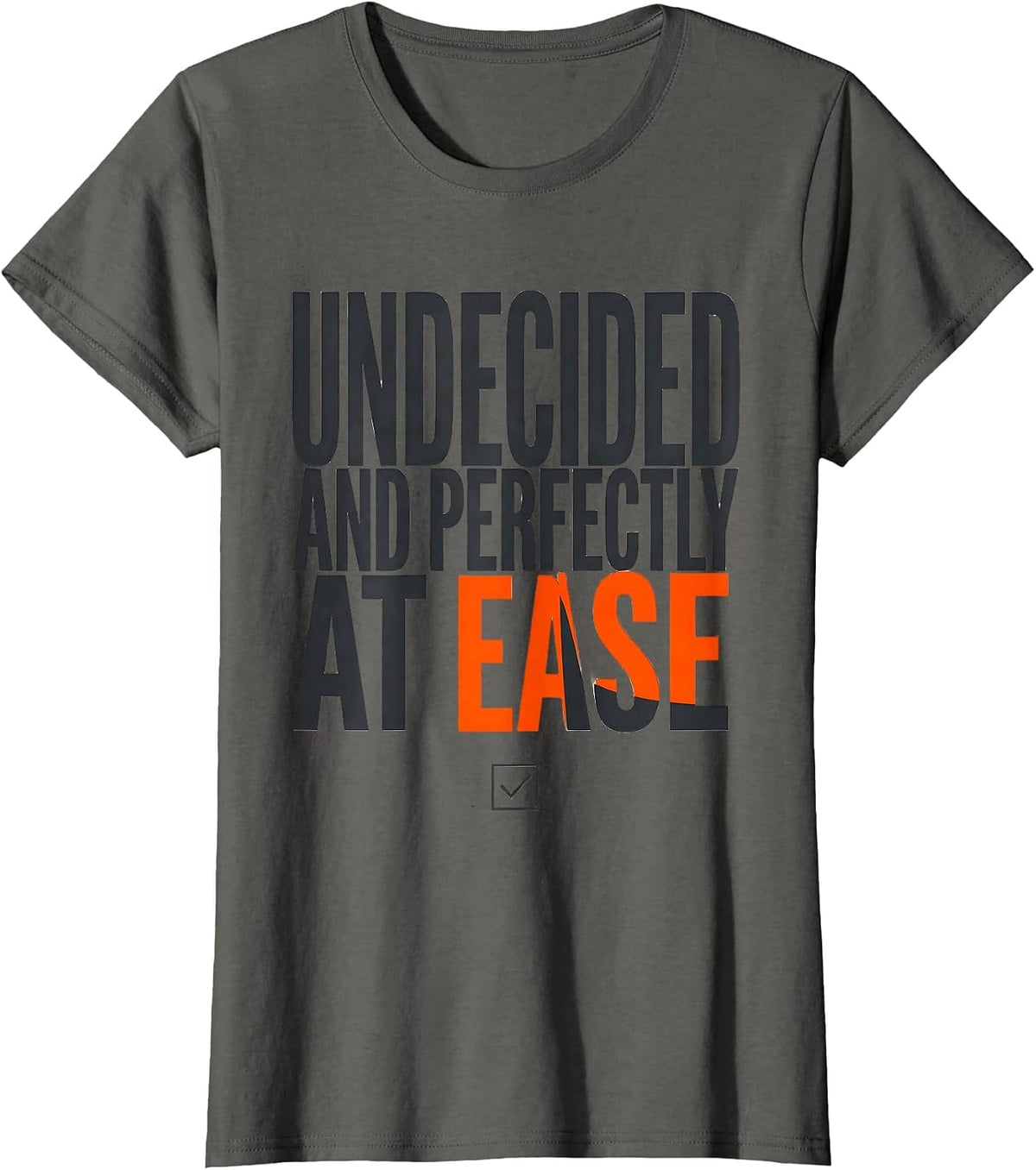 Women's Undecided And Perfectly At Ease Quantum Physics Humor T-Shirt - Asphalt Grey