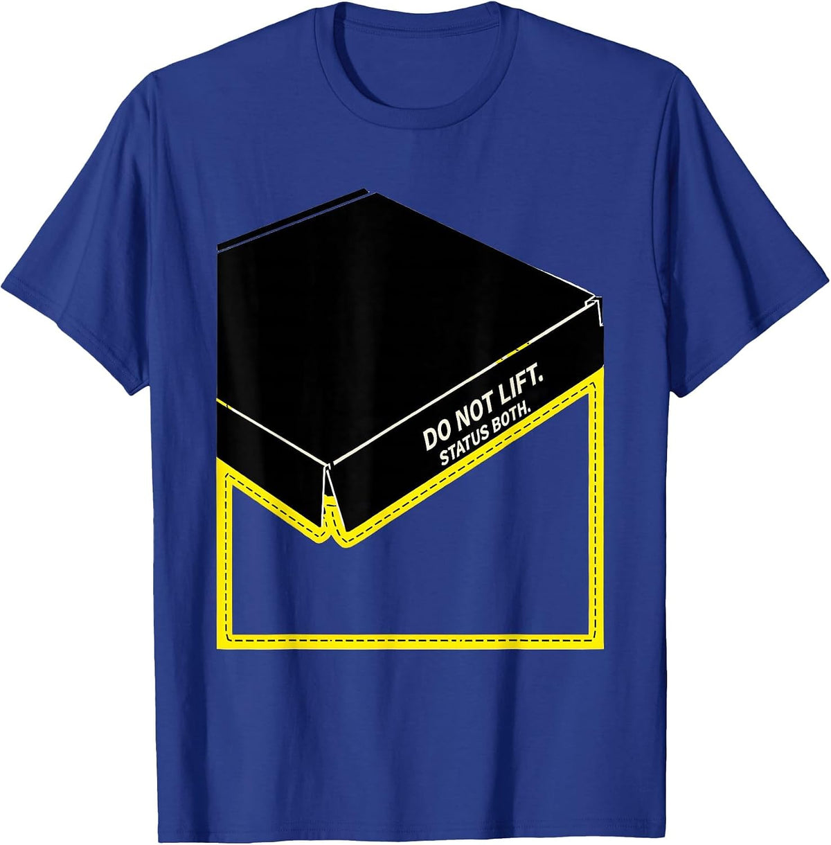 Do Not Lift Status Both Quantum Physics Humor Science Nerd T-Shirt - Royal Blue