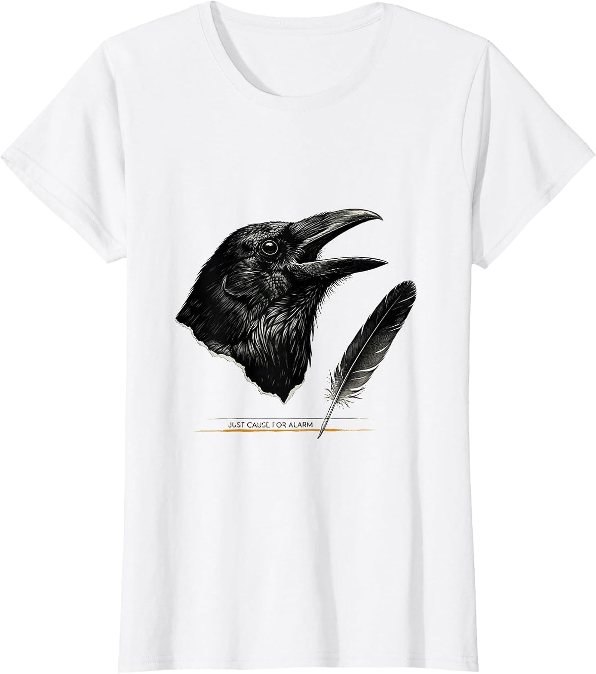 Just Cause For Alarm Dark Humor Crow Lover Gothic T-Shirt - White