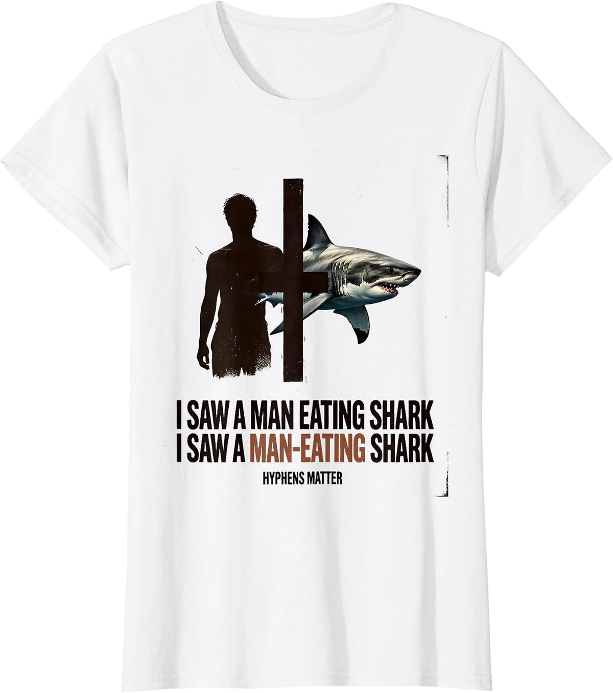 I Saw A Man-Eating Shark Hyphens Matter Vintage Grammar T-Shirt - White