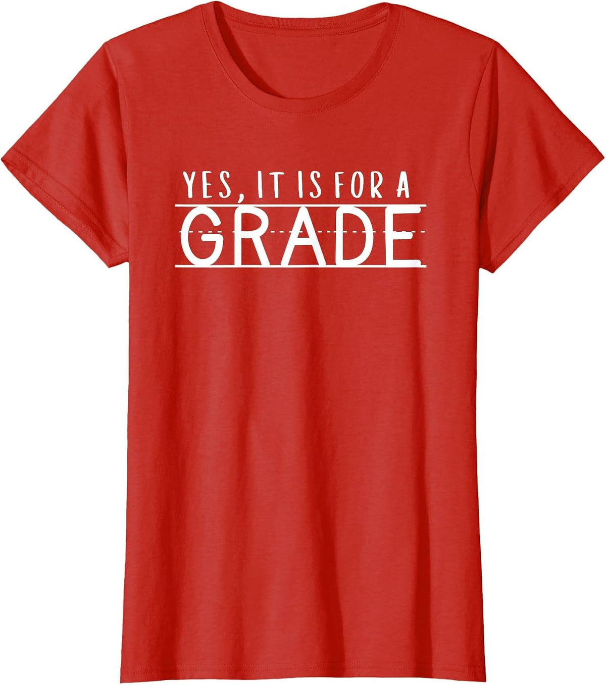 Yes It is for A Grade Teacher Student Testing Day Matching T-Shirt - Red