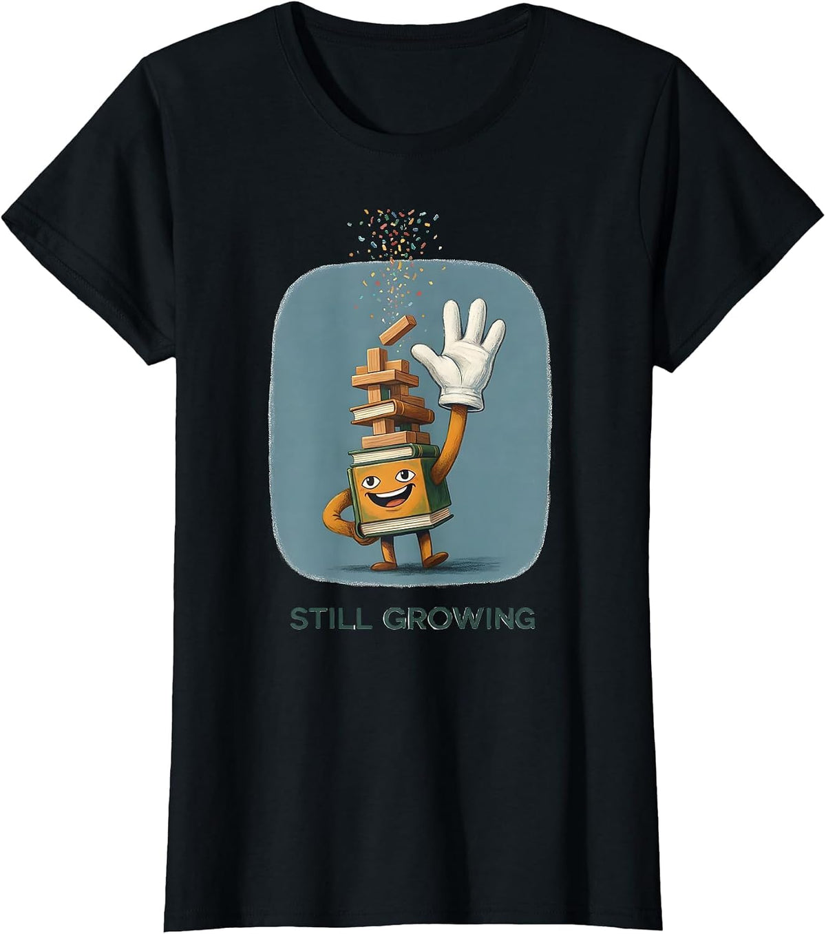Women's Still Growing Growth Mindset Teacher Classroom Motivation T-Shirt - Black