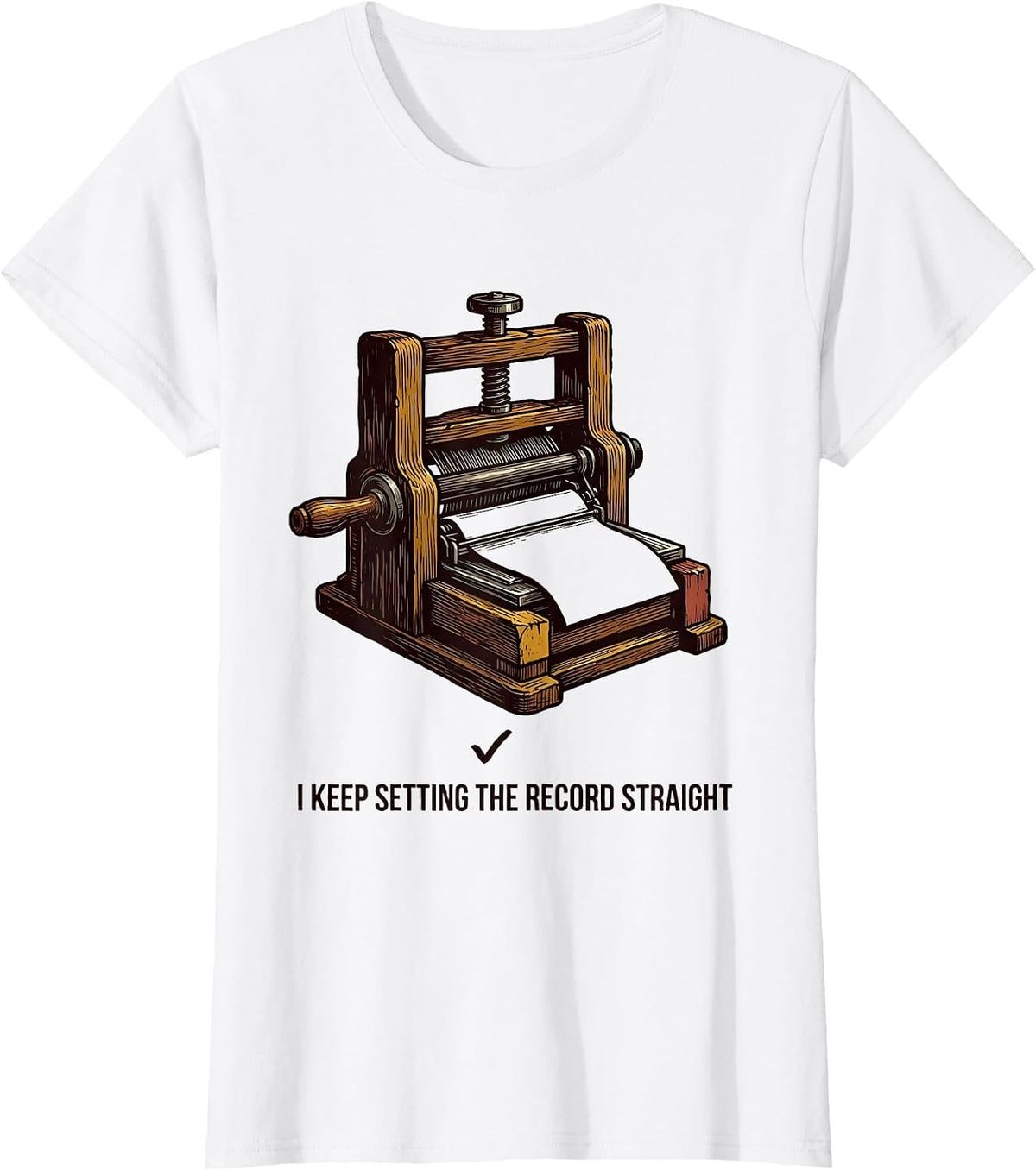 I Keep Setting The Record Straight Funny History Teacher T-Shirt - White