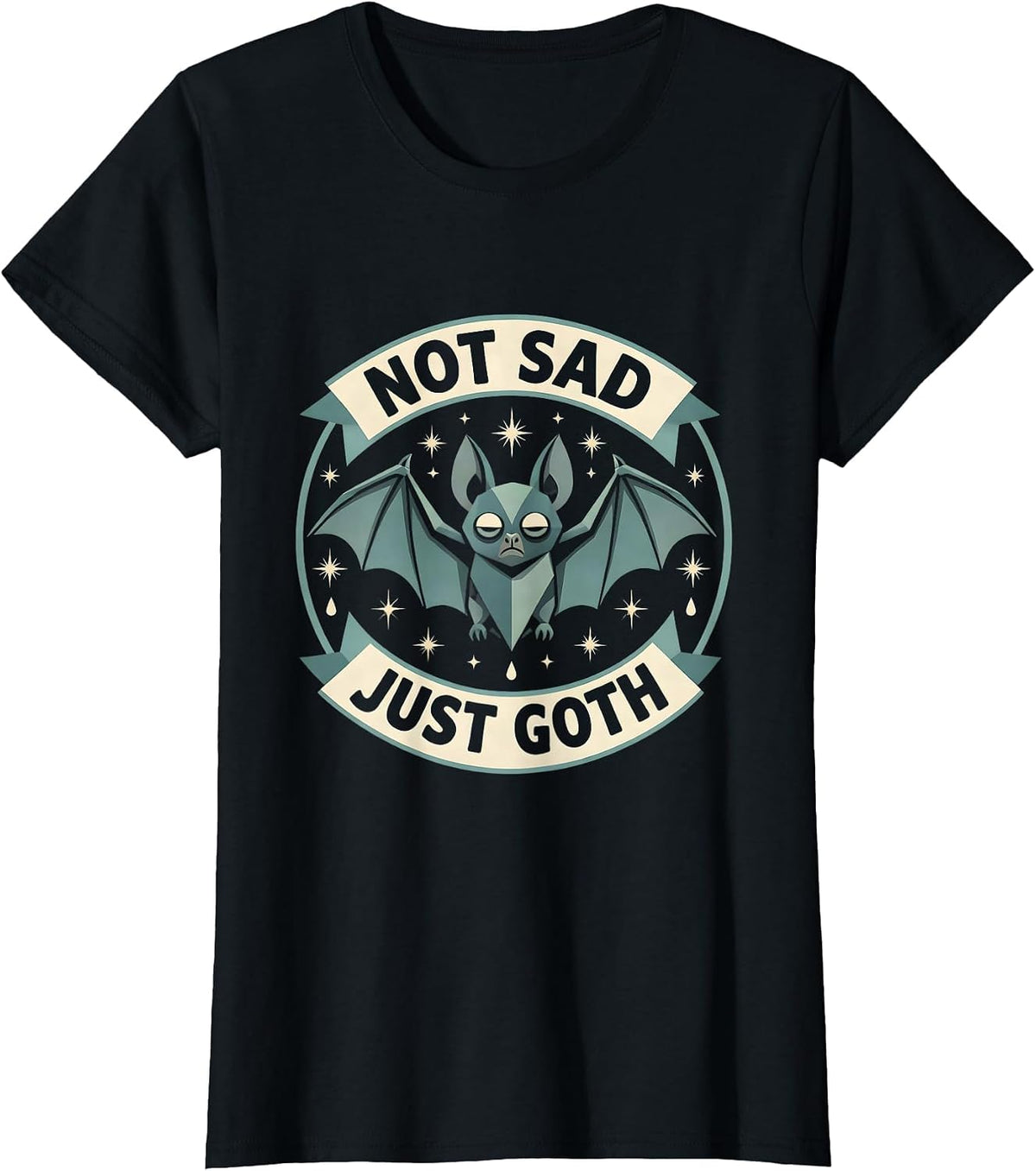 Women's Not Sad Just Goth Dark Aesthetic Design T-Shirt - Black