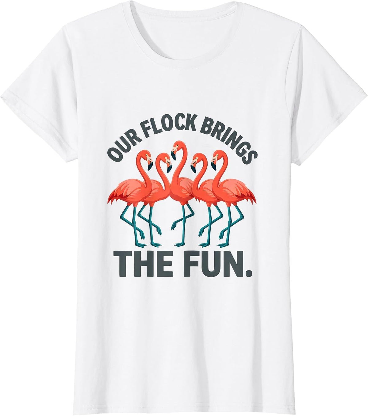Women's Our Flock Brings The Fun Funny Flamingo Lover Novelty Gift T-Shirt - White