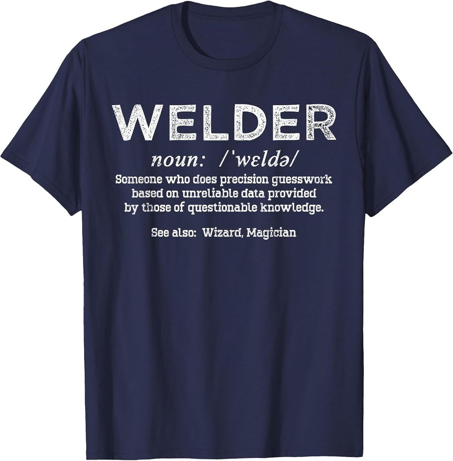 Funny Welder Definition Repairman Welding Joke Welder Saying T-Shirt - Navy Blue