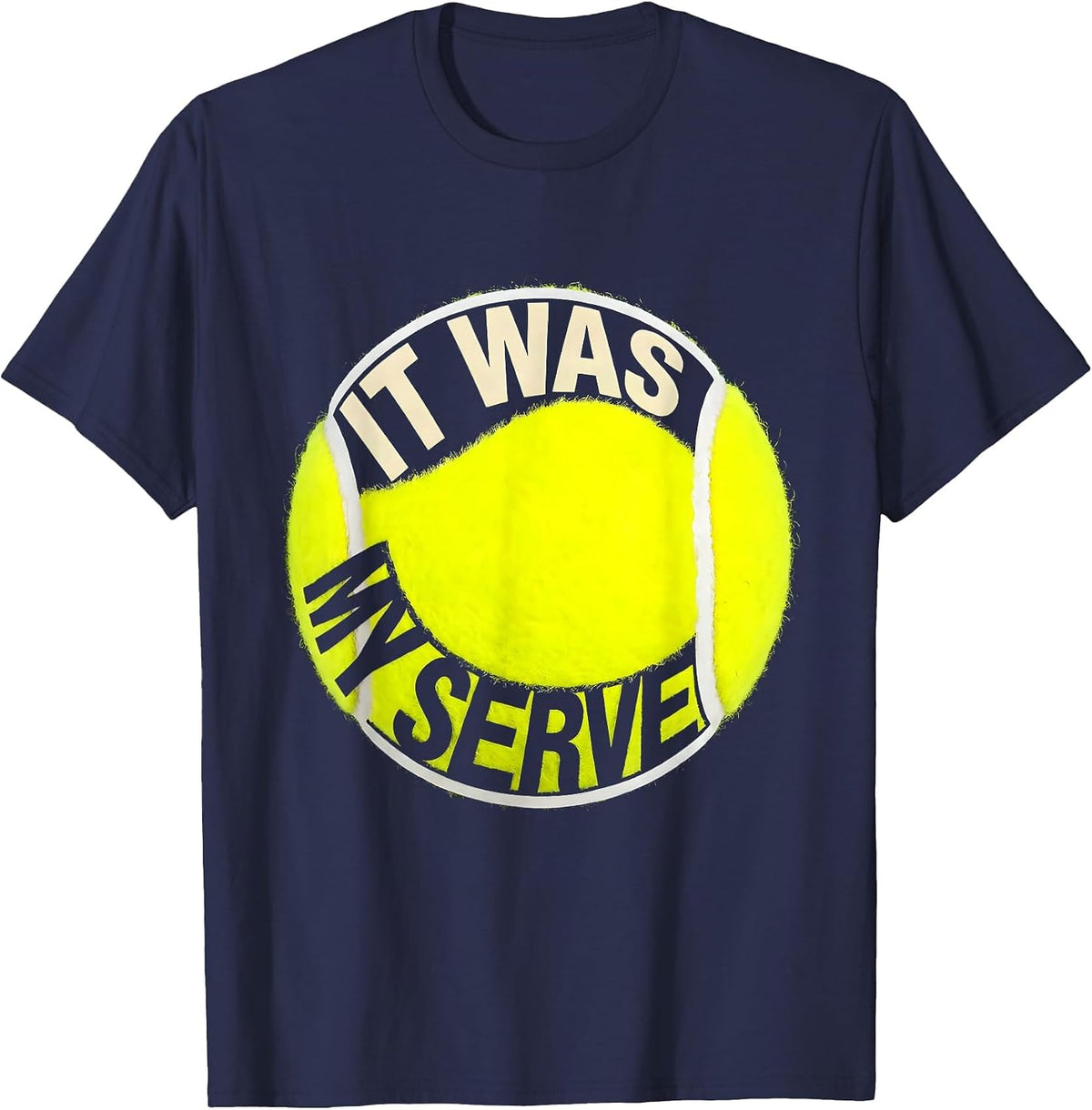 Men's It Was My Serve Funny Tennis Player Racket Sports Humor T-Shirt - Navy Blue