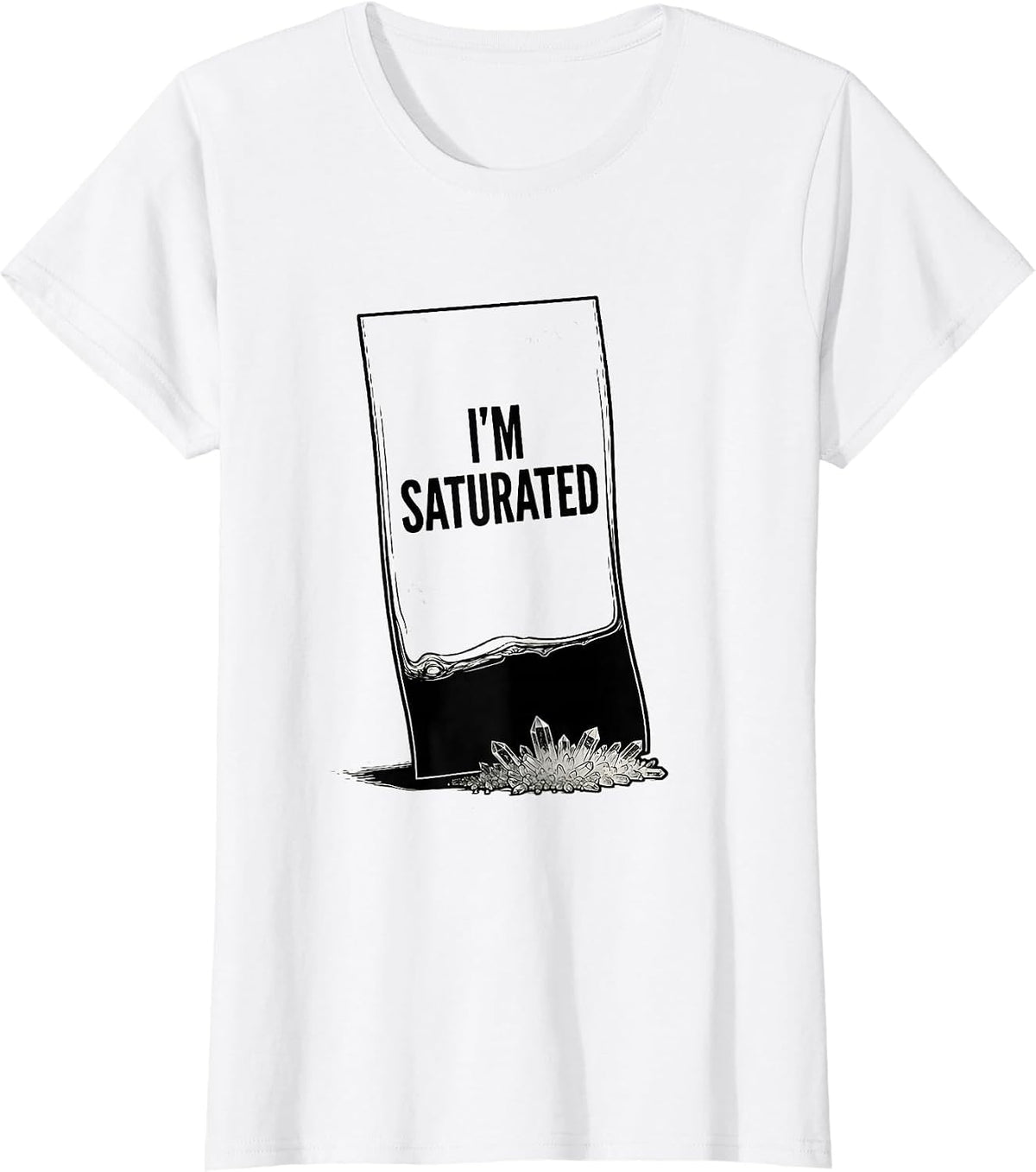 I'm Saturated Funny Chemistry Pun Science Teacher Gift T-Shirt - White