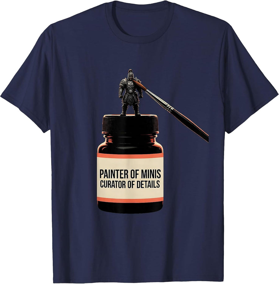 Painter Of Minis Curator Of Details Funny Miniature Painter T-Shirt - Navy Blue