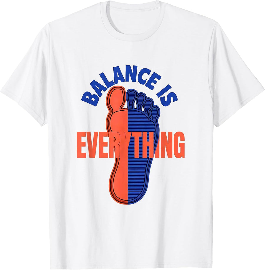 Balance Is Everything Fall Prevention Design T-Shirt - White