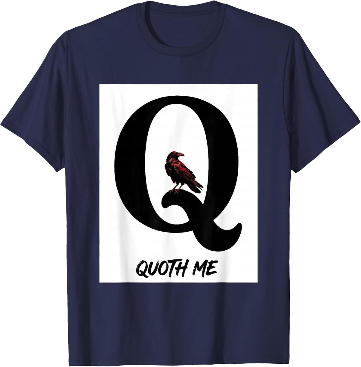 Quoth Me Gothic Edgar Allan Poe Raven Quote Literary Humor T-Shirt - Navy Blue