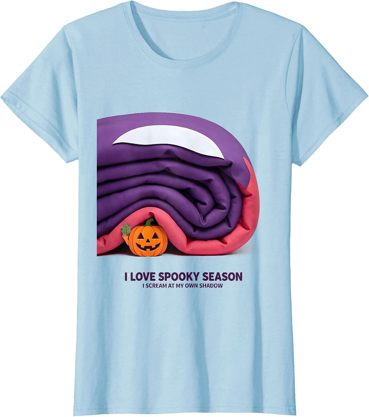 I Love Spooky Season I Scream At My Own Shadow Funny T-Shirt - Baby Blue