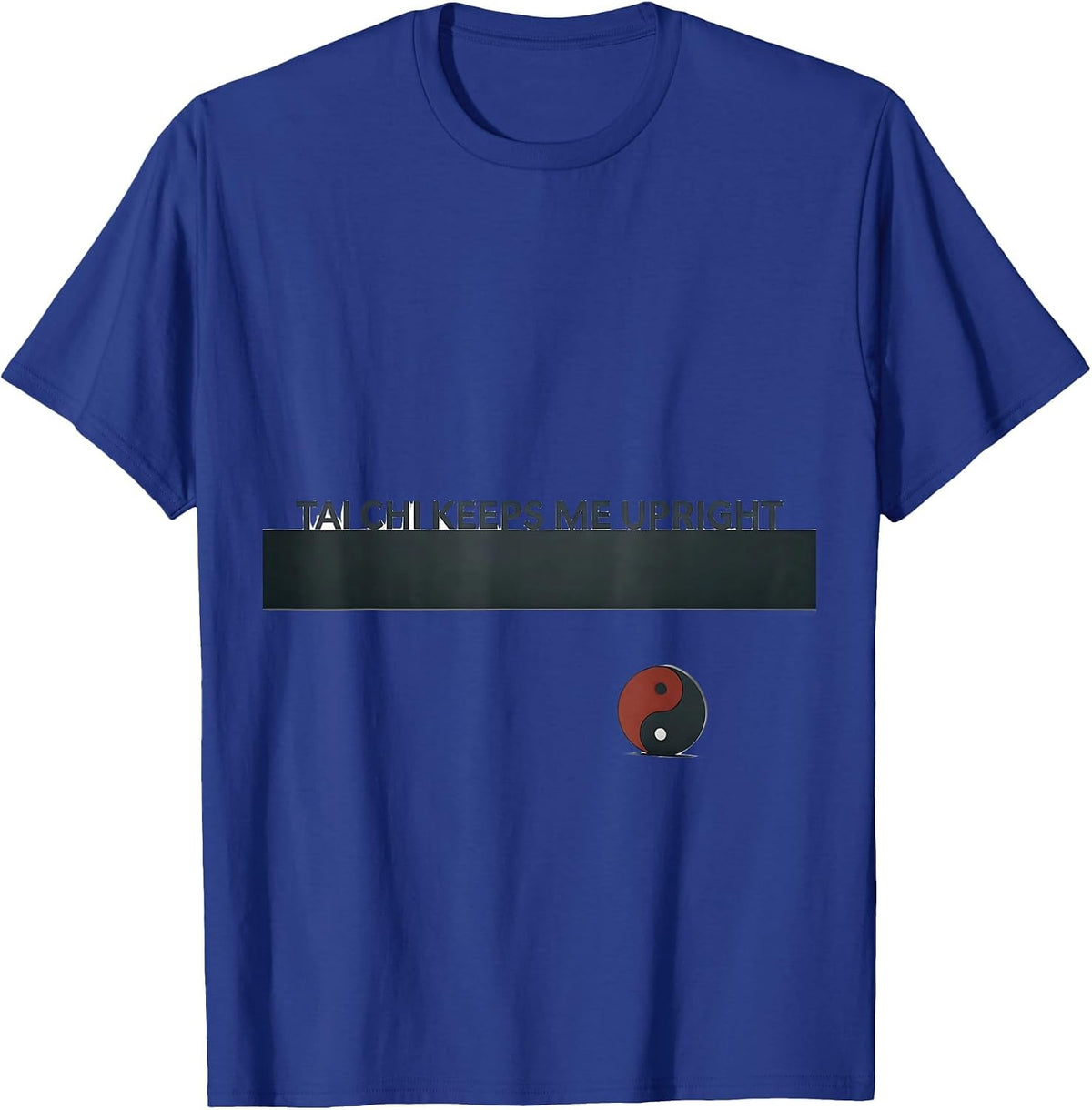 Men's Tai Chi Keeps Me Upright Minimalist Yin Yang Martial Arts T-Shirt - Royal Blue