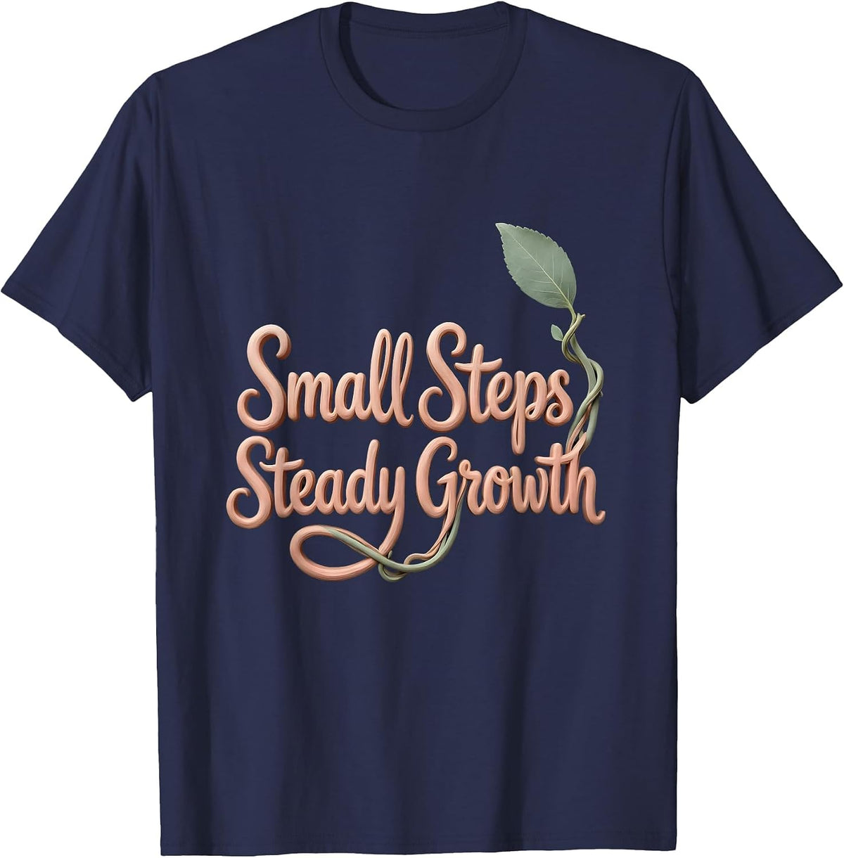 Small Steps, Steady Growth Boho Typography Occupational T-Shirt - Navy Blue
